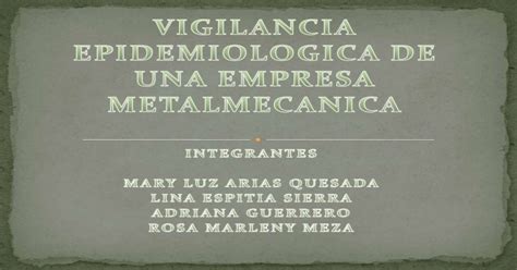 programa de vigilancia epidemiologica de una empresa metalmecanica|DISEÑO DEL PROGRAMA DE VIGILANCIA .